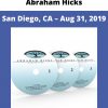 Abraham Hicks – San Diego, Ca – Aug 31, 2019