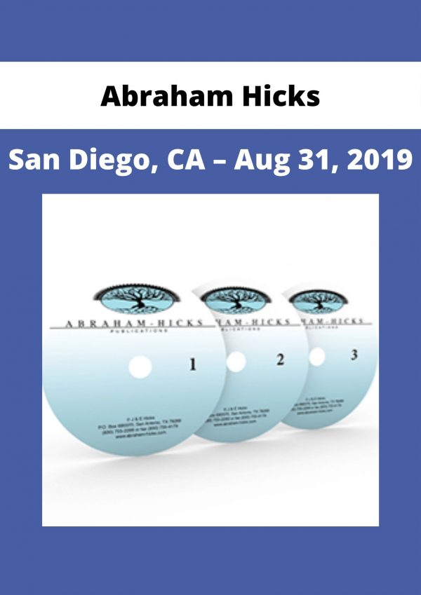 Abraham Hicks – San Diego, Ca – Aug 31, 2019