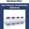 Abraham Hicks – San Francisco, Ca Workshop 2010-07-24
