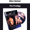 Alex Geiser – The Prodigy