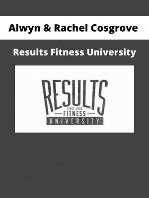 Alwyn & Rachel Cosgrove – Results Fitness University