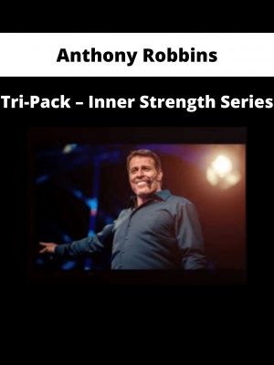 Anthony Robbins – Tri-pack – Inner Strength Series