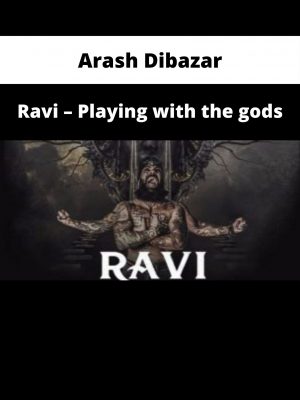 Arash Dibazar – Ravi – Playing With The Gods