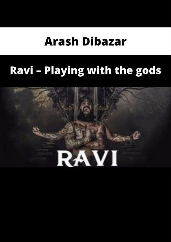 Arash Dibazar – Ravi – Playing With The Gods