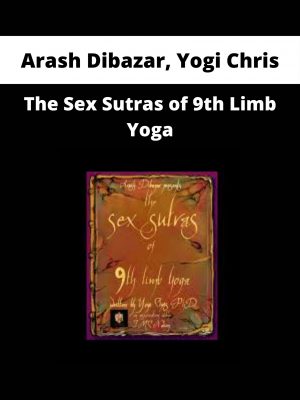 Arash Dibazar, Yogi Chris – The Sex Sutras Of 9th Limb Yoga