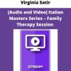 [audio And Video] Italian Masters Series – Family Therapy Session – Virginia Satir