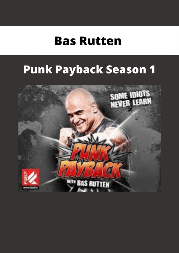 Bas Rutten – Punk Payback Season 1