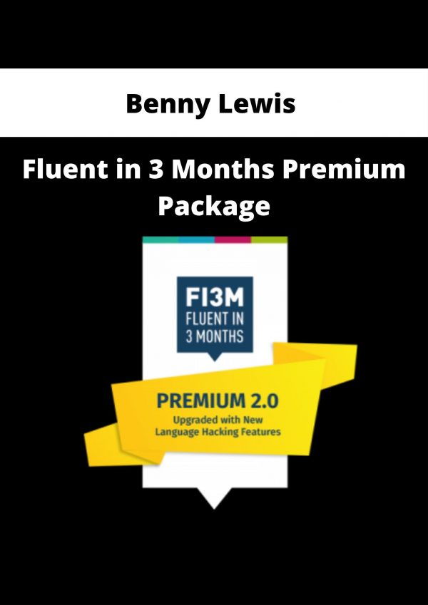 Benny Lewis – Fluent In 3 Months Premium Package