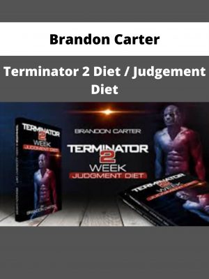 Brandon Carter – Terminator 2 Diet / Judgement Diet