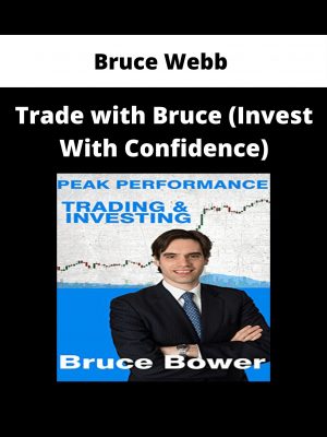 Bruce Webb – Trade With Bruce (invest With Confidence)