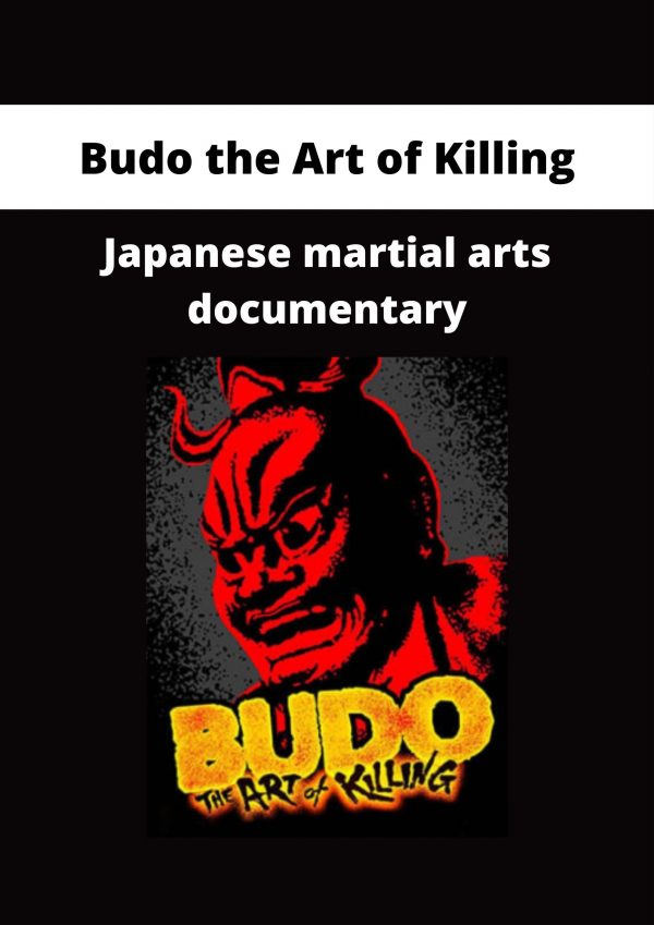Budo The Art Of Killing – Japanese Martial Arts Documentary