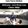 Caio Terra Online – 2020 June – Arm Wrap Loop Choke 1080p