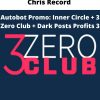 Chris Record – Autobot Promo: Inner Circle + 3 Zero Club + Dark Posts Profits 3