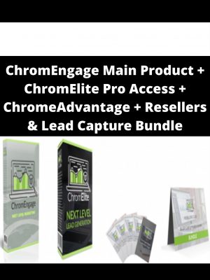 Chromengage Main Product + Chromelite Pro Access + Chromeadvantage + Resellers & Lead Capture Bundle