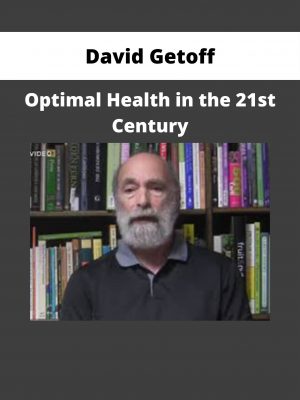 David Getoff – Optimal Health In The 21st Century