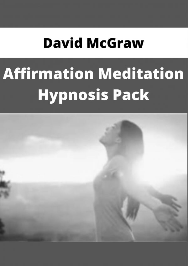 David Mcgraw – Affirmation Meditation Hypnosis Pack