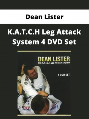 Dean Lister – K.a.t.c.h Leg Attack System 4 Dvd Set