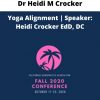 Dr Heidi M Crocker – Yoga Alignment | Speaker: Heidi Crocker Edd, Dc