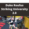 Duke Roufus Striking University 2.0
