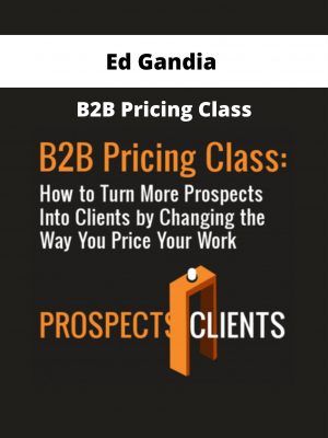 Ed Gandia – B2b Pricing Class