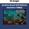 Eli Knight – Jiu-jitsu Based Self Defense Solutions (1080p)