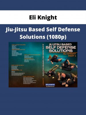 Eli Knight – Jiu-jitsu Based Self Defense Solutions (1080p)