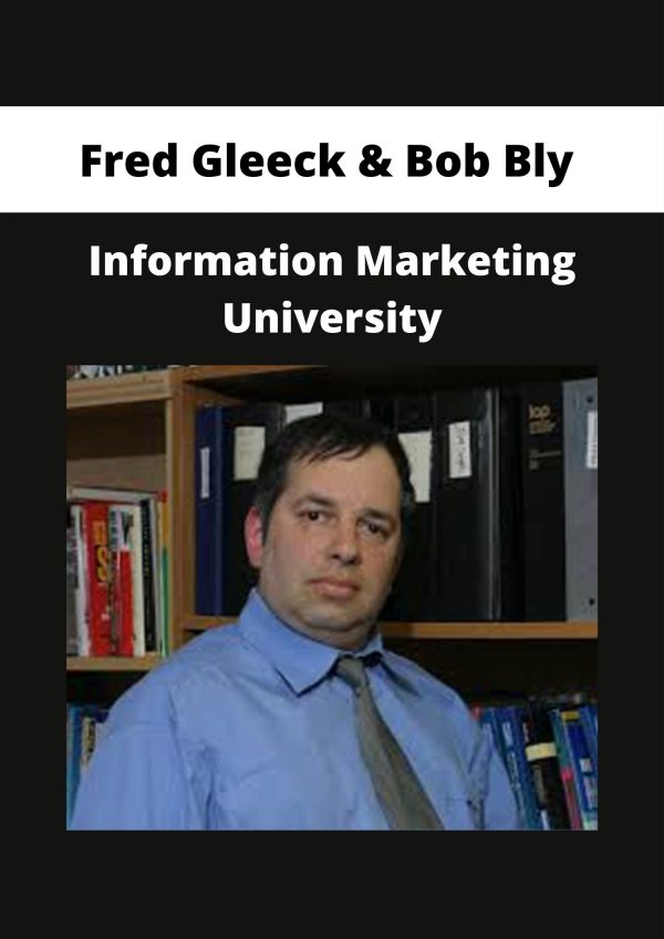 Fred Gleeck & Bob Bly – Information Marketing University