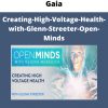 Gaia—creating-high-voltage-health-with-glenn-streeter-open-minds