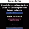 George Davies – Knee Injuries: A Step-by-step Guide For Deciding When To Return To Sports