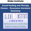 Globe Institute: Sound Healing And Therapy Classes – Resonance Harmonic Geometry