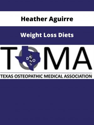 Heather Aguirre – Weight Loss Diets