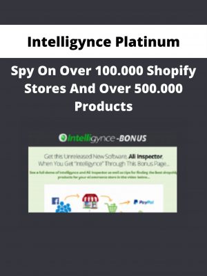 Intelligynce Platinum – Spy On Over 100.000 Shopify Stores And Over 500.000 Products