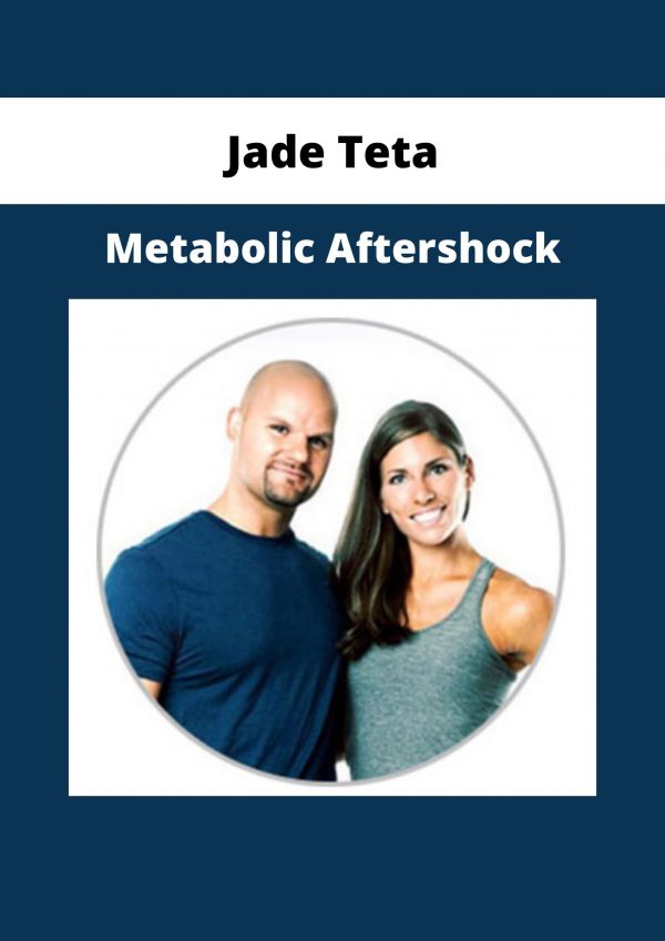 Jade Teta – Metabolic Aftershock