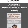 Jane Yakel – Cognition & Communication & Critical Thinking