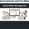 Jesse Jameson And Curt Maly – Social Media Manager Pro