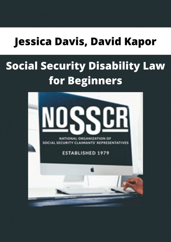 Jessica Davis, David Kapor – Social Security Disability Law For Beginners