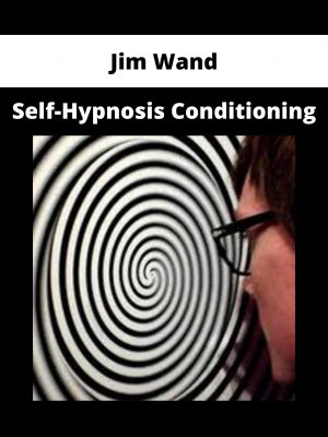 Jim Wand – Self-hypnosis Conditioning