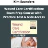 Kim Saunders – Wound Care Certification: Exam Prep Course With Practice Test & Nsn Access