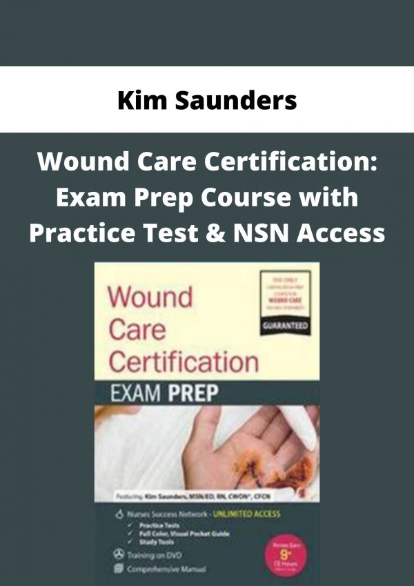 Kim Saunders – Wound Care Certification: Exam Prep Course With Practice Test & Nsn Access