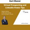 Kurt Shaver – Virtual Prospecting And Linkedin Power Tips