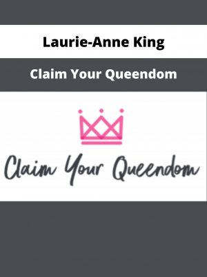 Laurie-anne King – Claim Your Queendom