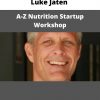 Luke Jaten – A-z Nutrition Startup Workshop