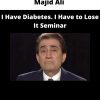 Majid Ali – I Have Diabetes. I Have To Lose It Seminar