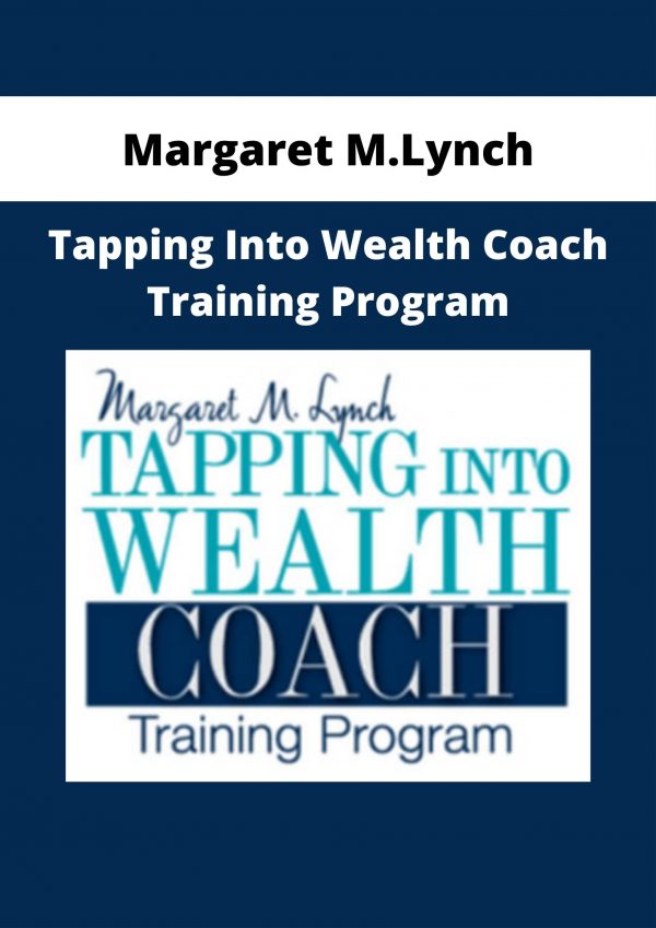 Margaret M.lynch – Tapping Into Wealth Coach Training Program