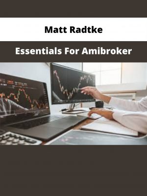 Matt Radtke – Essentials For Amibroker