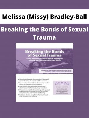 Melissa (missy) Bradley-ball – Breaking The Bonds Of Sexual Trauma