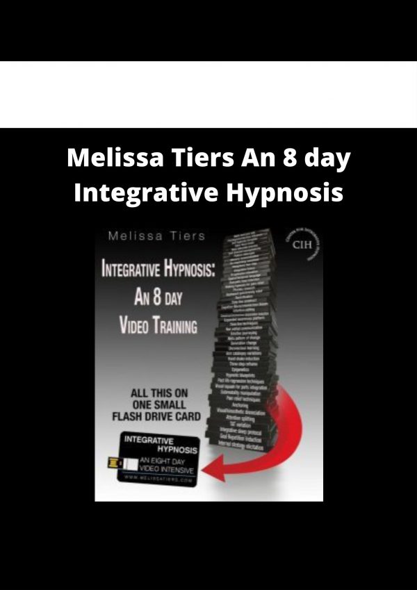 Melissa Tiers An 8 Day Integrative Hypnosis