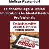 Melissa Westendorf – Telehealth: Legal & Ethical Implications For Mental Health Professionals