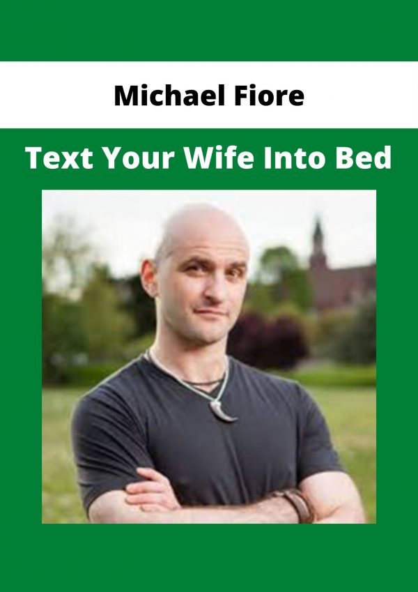 Michael Fiore – Text Your Wife Into Bed