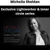 Micheila Sheldan – Exclusive Lightworker & Inner Circle Series